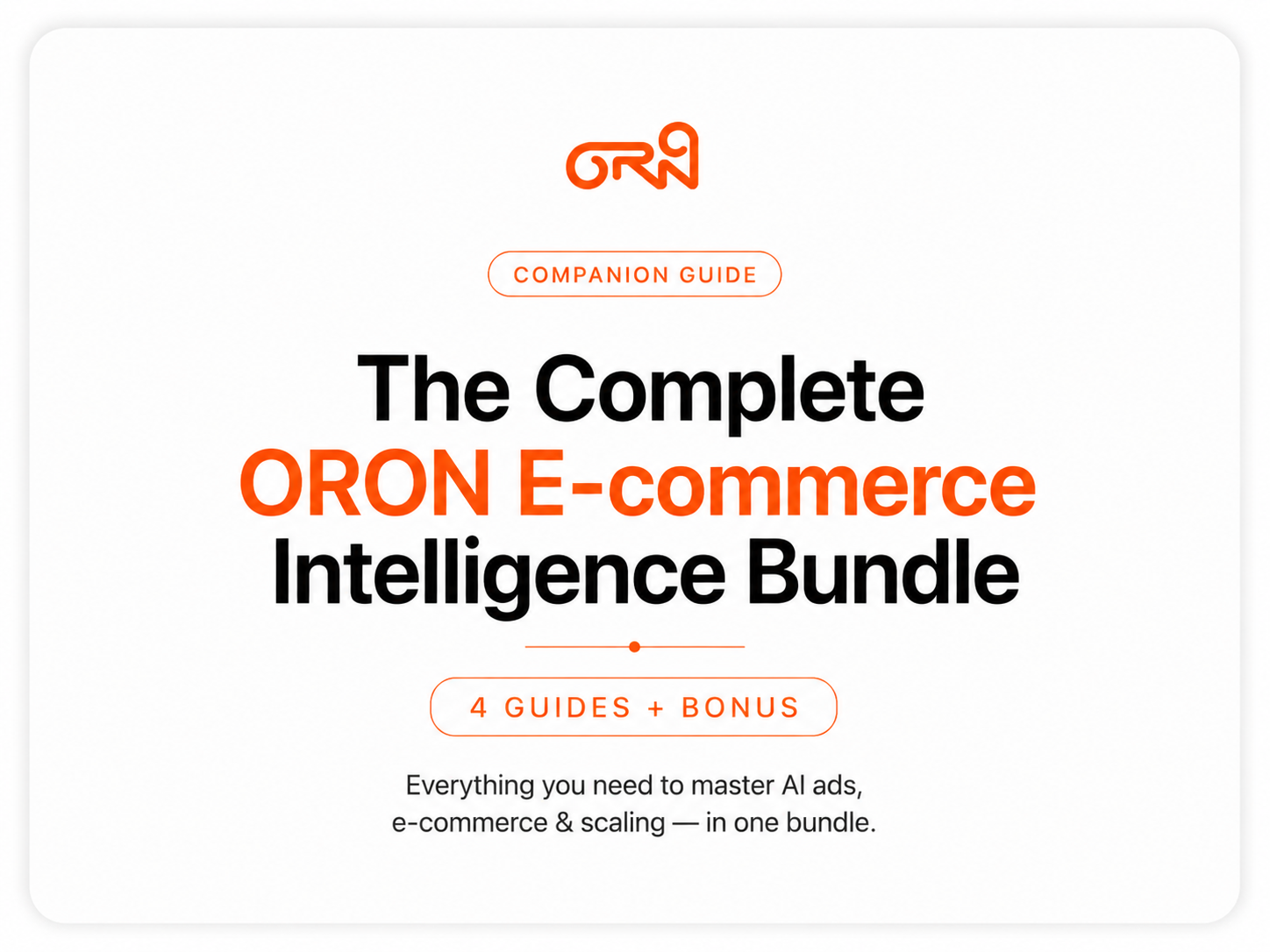 The Complete ORON E-commerce Intelligence Bundle — 4 Meta Ads AI guides plus bonus