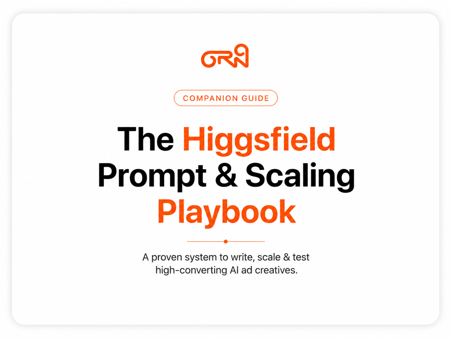 Higgsfield AI Prompt Library and Ad Scaling Playbook guide cover by ORON School